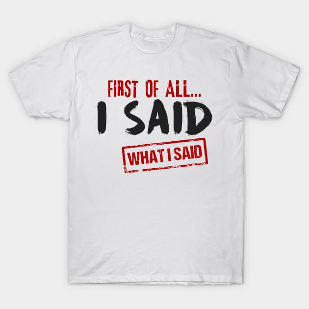 FIrst of all T-Shirt by Andreeastore  